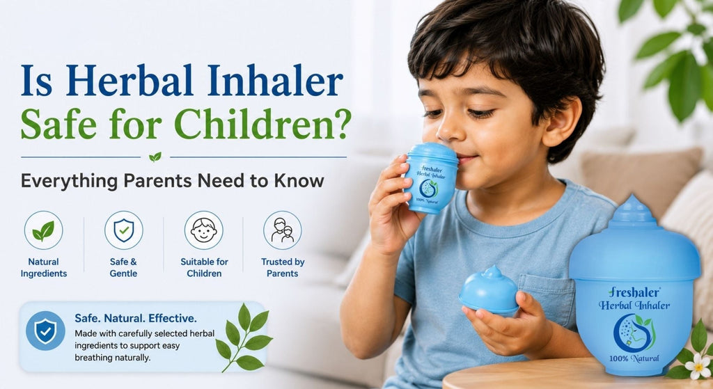 Is Herbal Inhaler Safe for Children? Everything Parents Need to Know