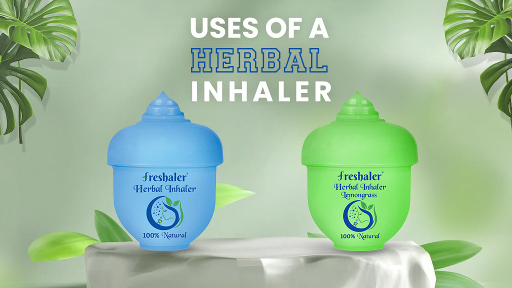 Uses Of Herbal Inhaler - The Most Effective Way to Treat Colds, Sinus, Dizziness